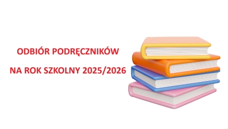HARMONOGRAM ODBIORU PODRĘCZNIKÓW NA ROK SZKOLNY 2025/2026