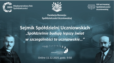 „Spółdzielnie budują lepszy świat – szczególnie te uczniowskie”
